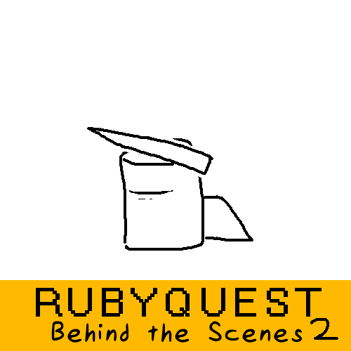 Ruby Quest Behind the Scenes (Part Two)